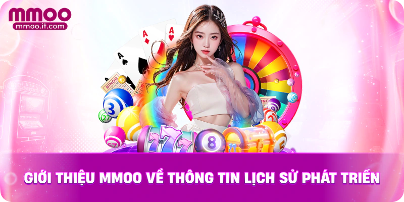 Giới thiệu MMOO về thông tin lịch sử phát triển